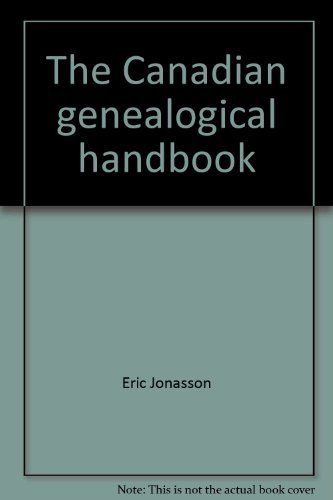 Stock image for Canadian Genealogical Handbook : A Comprehensive Guide to Finding Your Ancestors in Canada for sale by Better World Books