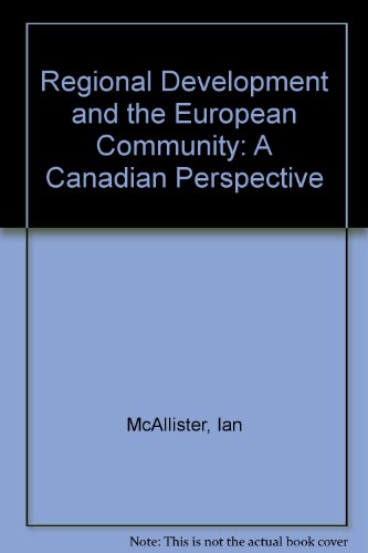 Stock image for Regional Development and the European Economic Community : A Canadian Perspective for sale by Better World Books
