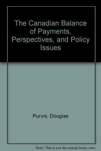 Beispielbild fr The Canadian Balance of Payments : Perspectives and Policy Issues zum Verkauf von Better World Books