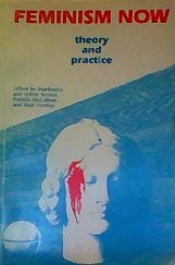 Beispielbild fr Feminism Now. Theory and Practice zum Verkauf von Old Favorites Bookshop LTD (since 1954)