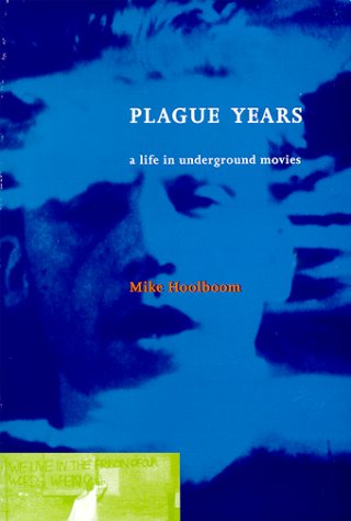 Imagen de archivo de Plague Years: A Life in Underground Movies a la venta por Hennessey + Ingalls