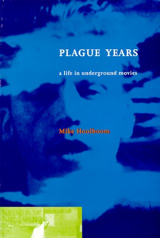 Stock image for Plague Years: A Life in Underground Movies for sale by Hennessey + Ingalls