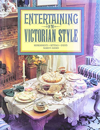 Stock image for Entertaining in the Victorian Style for sale by ThriftBooks-Atlanta