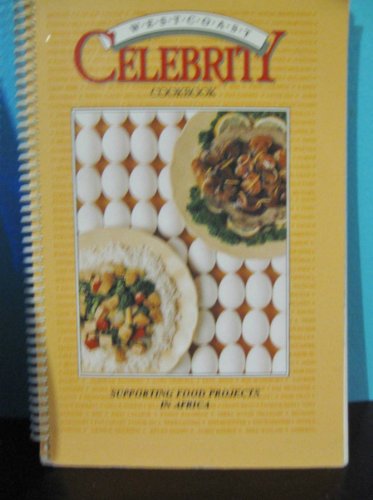 WEST COAST CELEBRITY COOKBOOK Supporting Food Projects in Africa