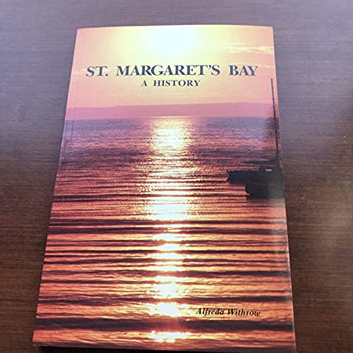 Imagen de archivo de St. Margaret's Bay: A History a la venta por Book Dispensary