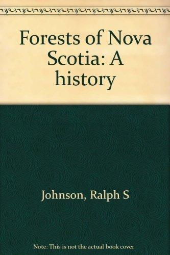 Stock image for Forests of Nova Scotia: A History for sale by Antiquarius Booksellers