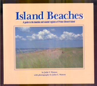 Stock image for Island Beaches (A guide to the beaches and coastal regions of Prince Edward I. for sale by Sperry Books