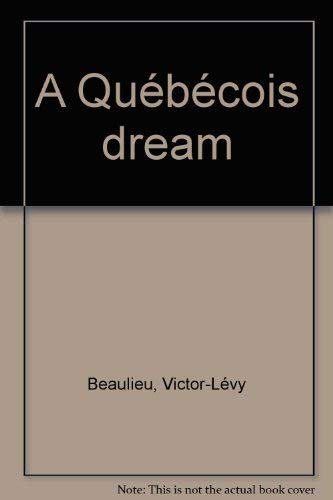 Beispielbild fr Quebecois Dream zum Verkauf von Better World Books