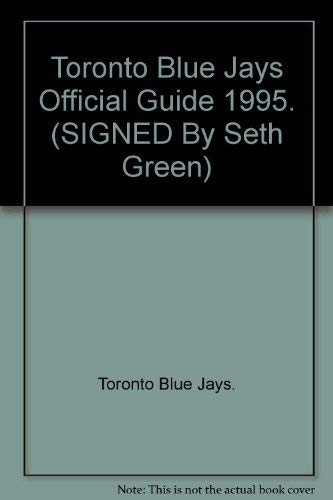 Toronto Blue Jays Official Guide 1995. (Seth Green Autograph laid in) (Media Guide)