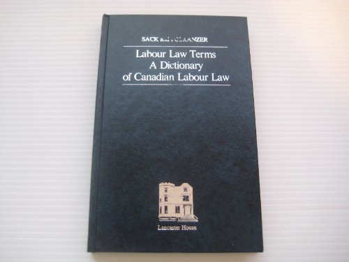 Imagen de archivo de Labour Law Terms : A Dictionary of Canadian Labour Law a la venta por ThriftBooks-Dallas
