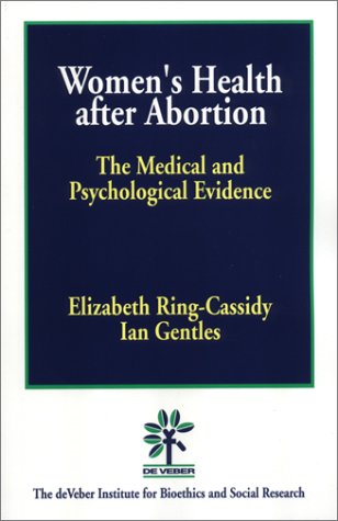 Imagen de archivo de Womens Health After Abortion: The Medical and Psychological Evidence a la venta por Zoom Books Company