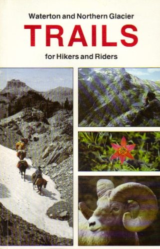 Stock image for Waterton and Northern Glacier Trails for Hikers and Riders for sale by Half Price Books Inc.