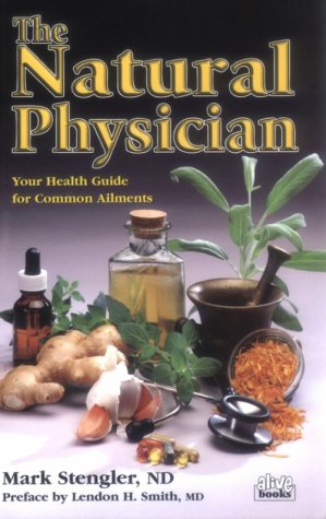Beispielbild fr The Natural Physician : Your Health Guide for Common Ailments zum Verkauf von Better World Books: West