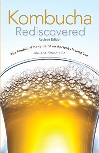 Stock image for Kombucha Rediscovered: The Medicinal Benefits of an Ancient Healing Tea (Paperback) for sale by Grand Eagle Retail