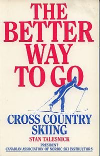 Stock image for Better Way to Go Cross Country Skiing for sale by ThriftBooks-Dallas