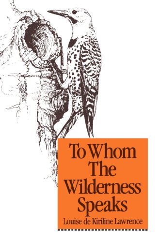 9780920474532: To Whom the Wilderness Speaks