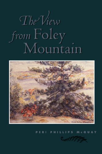 Beispielbild fr The View from Foley Mountain zum Verkauf von Willis Monie-Books, ABAA