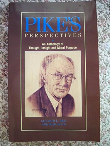 Stock image for Pike's Perspectives An Anthology of Thought, Insight and Moral Purpose for sale by Chequamegon Books