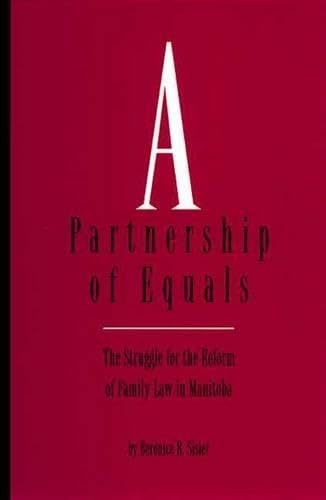 Imagen de archivo de A Partnership of Equals: The Struggle for the Reform of Family Law in Manitoba a la venta por Book Dispensary