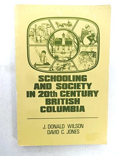Stock image for Schooling and Society in 20th Century British Columbia for sale by RareNonFiction, IOBA