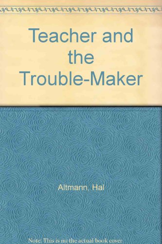 Stock image for Teacher and the Trouble-Maker for sale by Alexander Books (ABAC/ILAB)