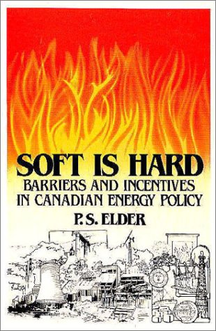 Beispielbild fr Soft Is Hard: Barriers and Incentives in Canadian Energy Policy zum Verkauf von dsmbooks