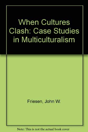 Stock image for When Cultures Clash: Case Studies in Multiculturalism for sale by Companion Books