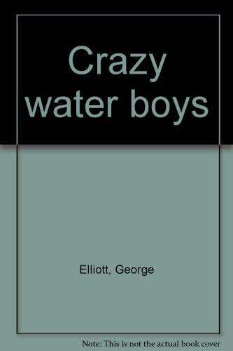 Crazy Water Boys