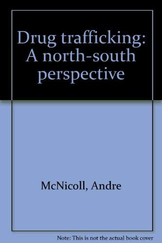 9780920494394: Drug Trafficking : A North-South Perspective