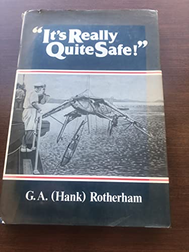 Stock image for Its Really Quite Safe for sale by Goldstone Books