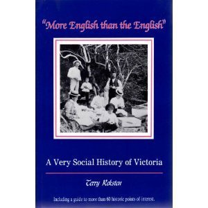 9780920501030: More English than the English: A very social history of Victoria