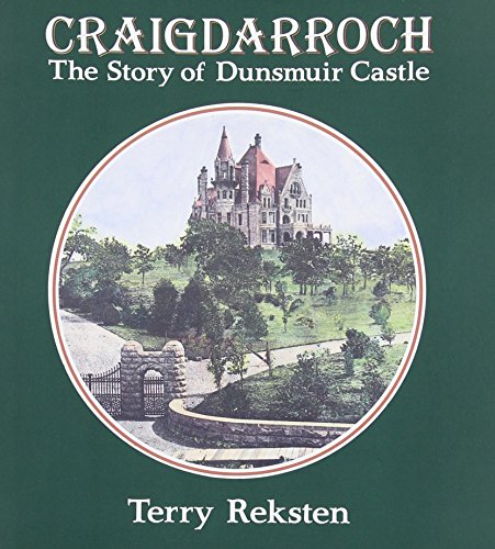 Stock image for Craigdarroch: The Story of Dunsmuir Castle for sale by B-Line Books