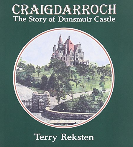 9780920501078: Craigdarroch: The Story of Dunsmuir Castle