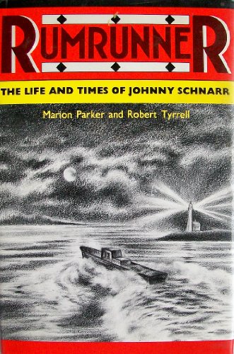 9780920501122: Rumrunner: The Life and Times of Johnny Schnarr