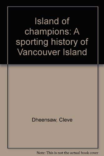 Island of champions: A sporting history of Vancouver Island