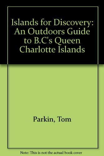 Beispielbild fr Islands for Discovery: An Outdoors Guide to B.C.'s Queen Charlotte Islands zum Verkauf von Vashon Island Books