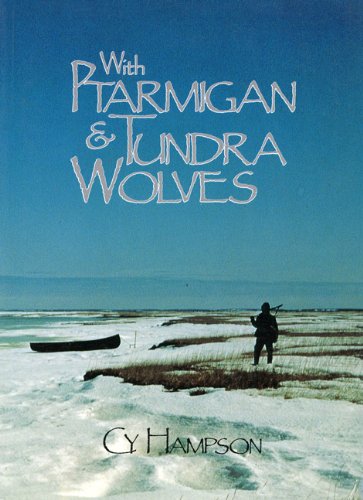 With Ptarmigan and Tundra Wolves