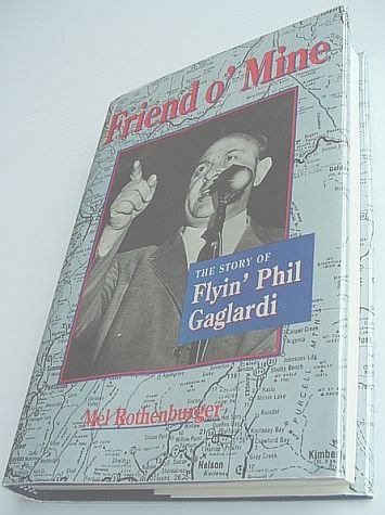 Friend o' mine: The story of Flyin' Phil Gaglardi