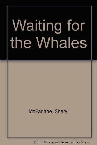 Beispielbild fr Waiting for the Whales zum Verkauf von Always Superior Books