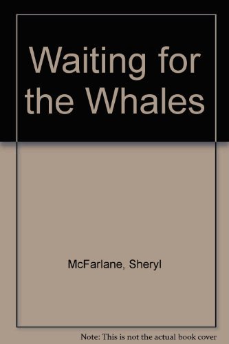 Imagen de archivo de Waiting for the Whales a la venta por Always Superior Books