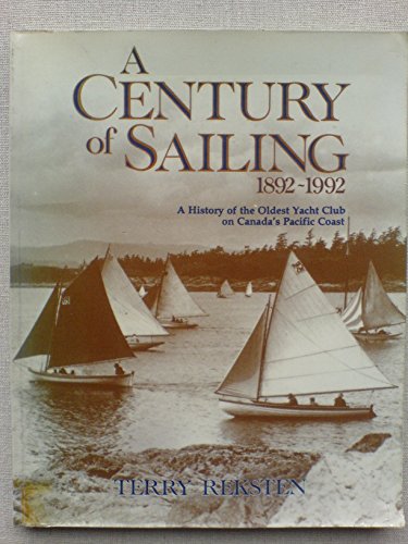 Stock image for A Century of Sailing for sale by The Oregon Room - Well described books!