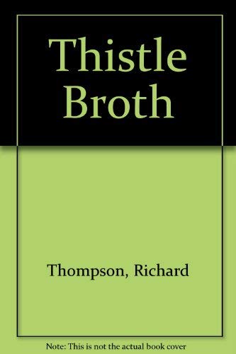 Stock image for Thistle Broth for sale by The Book Scouts