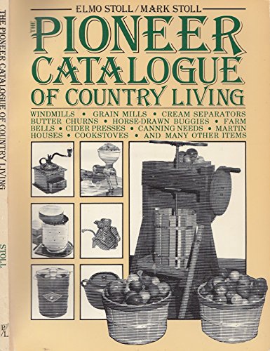 Stock image for The Pioneer Catalogue of Country Living for sale by Half Price Books Inc.