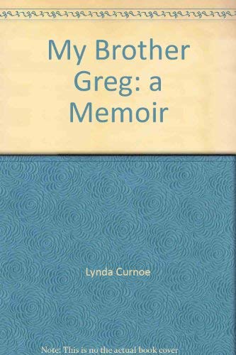 9780920516164: My Brother Greg: A Memoir