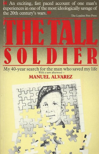 Tall Soldier : My Forty Year Search for the Man Who Saved My Life