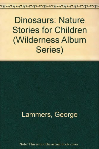 9780920534472: Dinosaurs: Nature Stories for Children (Wilderness Album Series)