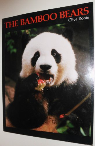 9780920534618: Bamboo Bears: The Life and Troubled Times of the Giant Panda