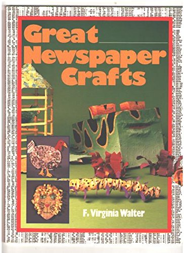 Stock image for GREAT NEWSPAPER CRAFTS (PB) for sale by WorldofBooks