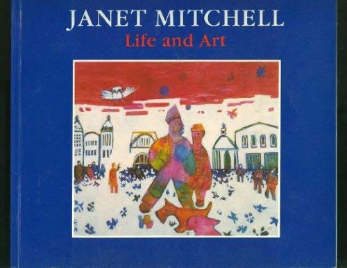 Stock image for Janet Mitchell : Life and Art for sale by Better World Books