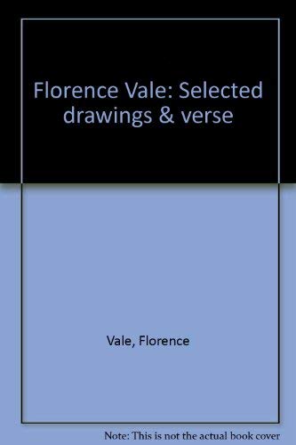 FLORENCE VALE - Selected Drawings & Verse